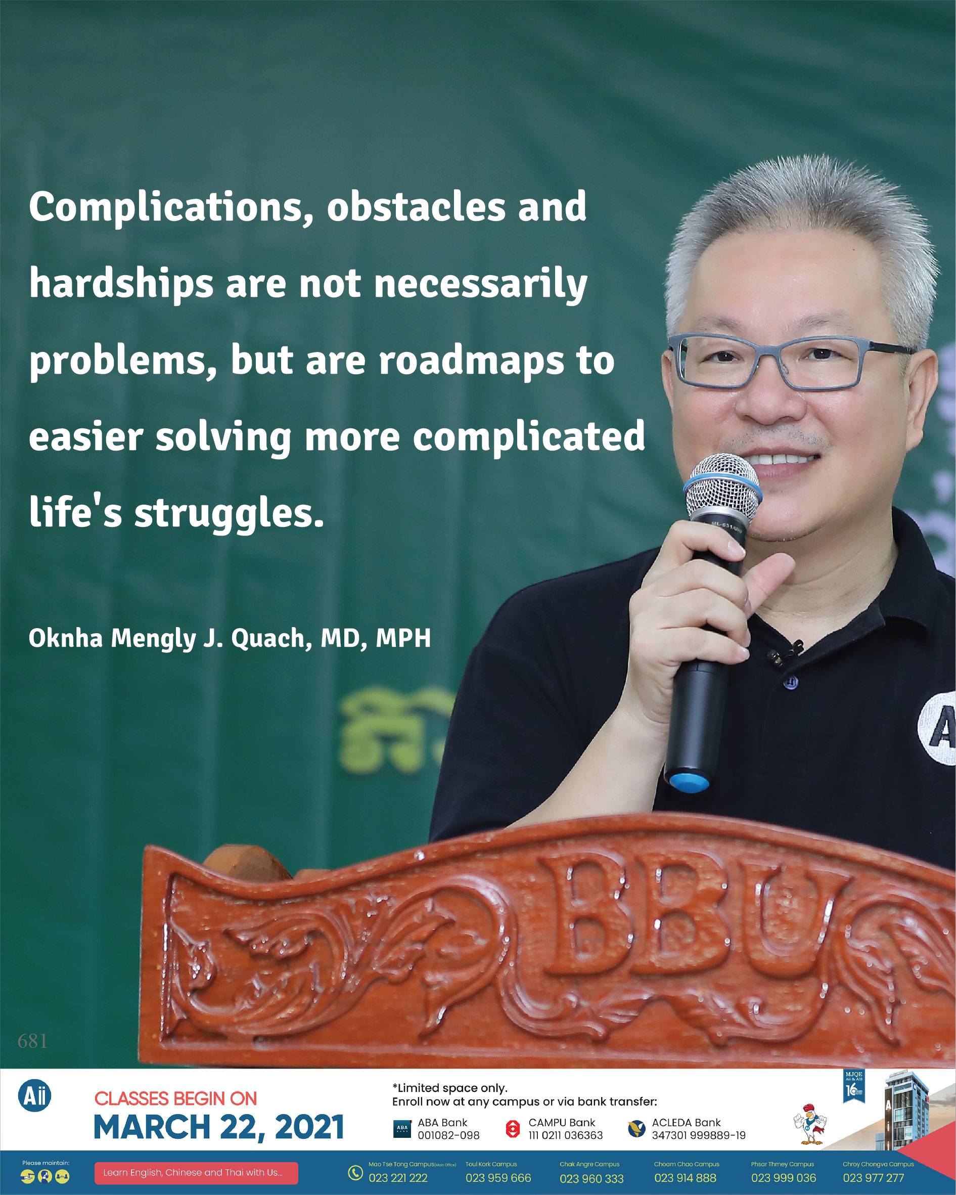 Complications, Obstacles And Hardships Are Not Necessarily Problems, But Are Roadmaps To Easier Solving More Complicated Life’s Struggles.